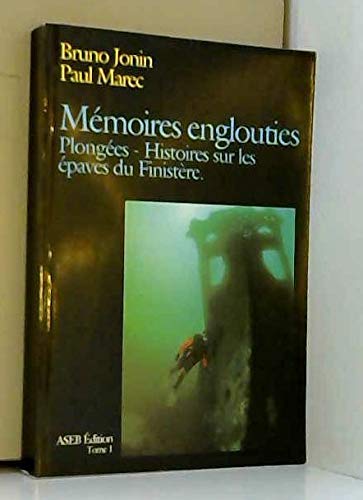 Couverture de Mémoires englouties. Plongées - Histoires sur les épaves du Finistère.