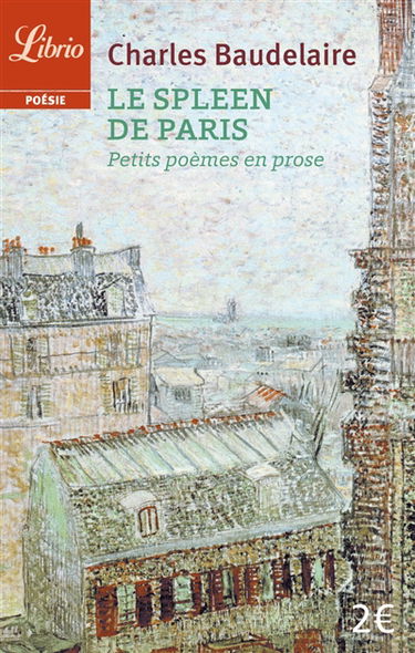 Le spleen de Paris : petits poèmes en prose