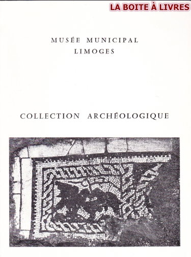 Couverture de Musée Municipal de Limoges. Collection Archéologique. par Collectif