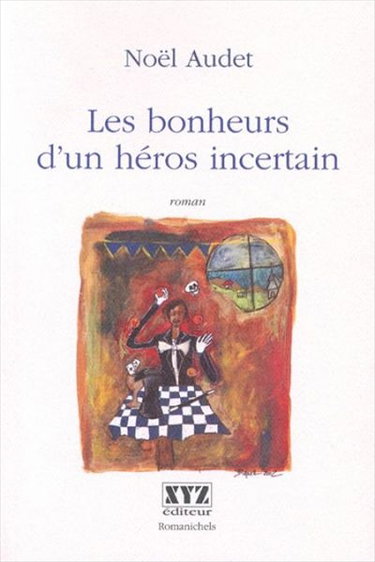 Les bonheurs d'un héros incertain