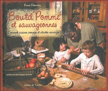 Boutd'pomme et sauvageonnes : comment cuisiner pommes et plantes sauvages