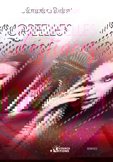 Immortelles destinées