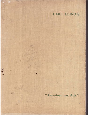 L'art chinois. texte français de Françoise guerard. préface de claude roy.