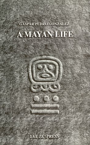 Couverture de A Mayan life