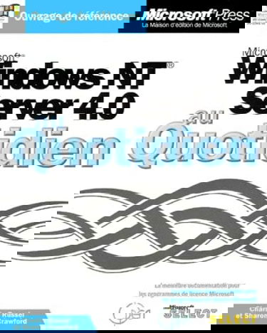 Microsoft Windows NT Server 4.0 Au Quotidien