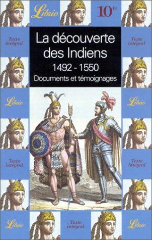 La découverte des Indiens (1492-1550) : documents et témoignages
