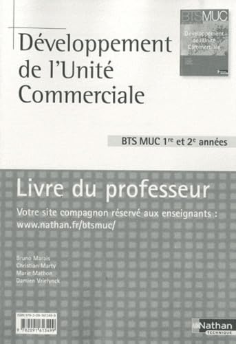 Développement de l'unité commerciale BTS MUC 1re et 2e années: Livre du professeur