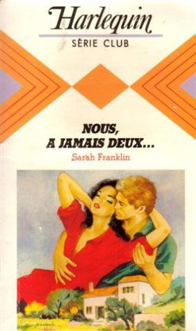 Nous, à jamais deux,,, : Collection : Harlequin série club n° 435