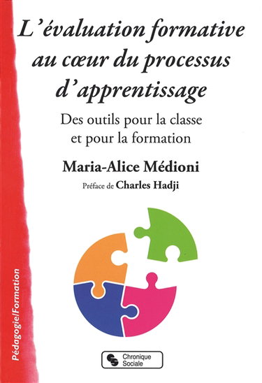 Couverture de L'évaluation formative au coeur du processus d'apprentissage : des outils pour la classe et pour la formation