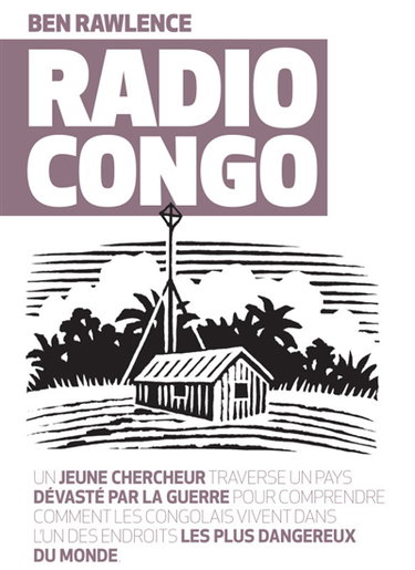 Radio Congo : voyage au coeur du Congo des Africains