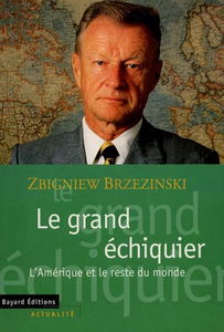Le grand échiquier : l'Amérique et le reste du monde