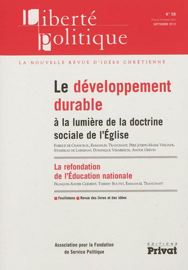 Liberté politique, n° 58. Le développement durable à la lumière de la doctrine sociale de l'Eglise