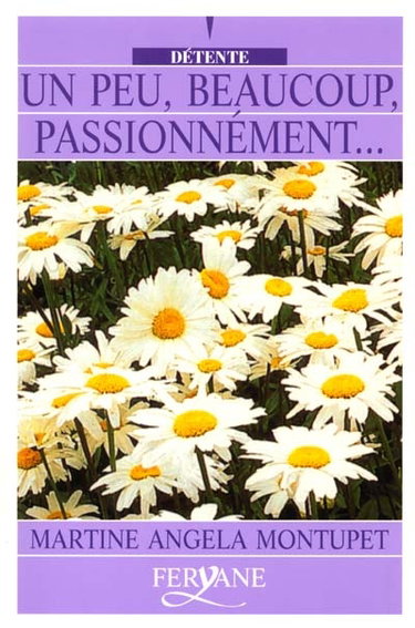 Un peu, beaucoup, passionnément