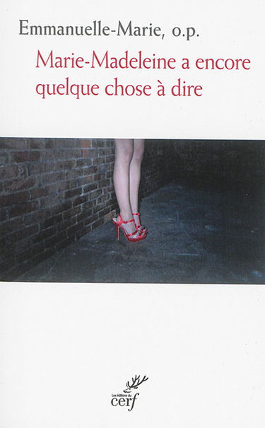 Marie-Madeleine a encore quelque chose à dire