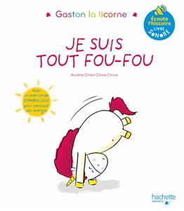 Les émotions de Gaston. Je suis tout fou-fou : livre sonore