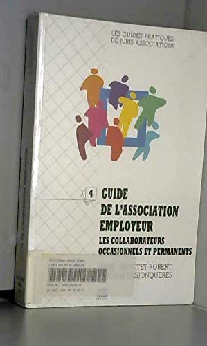Guide de l'association employeur : Les collaborateurs occasionnels et permanents (Les Guides pratiques de Juris associations)