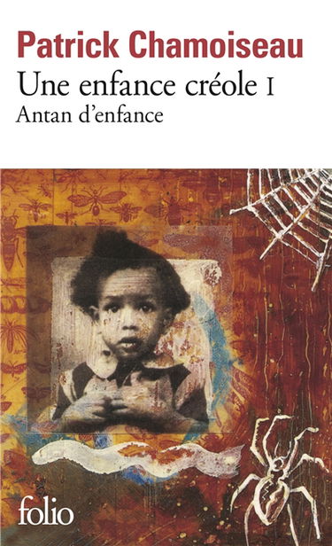 Une enfance créole. Vol. 1. Antan d'enfance