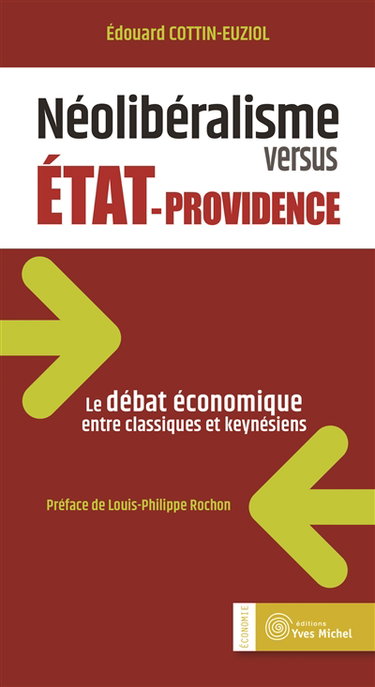 Néolibéralisme versus Etat-providence : le débat économique entre classiques et keynésiens