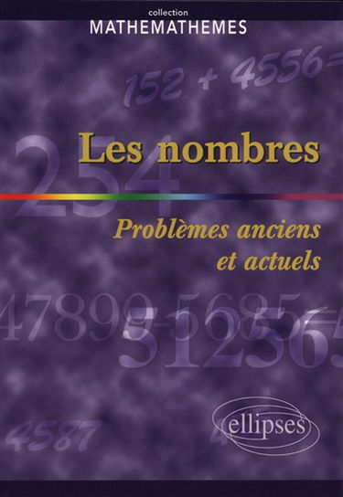 Les nombres : problèmes anciens et actuels