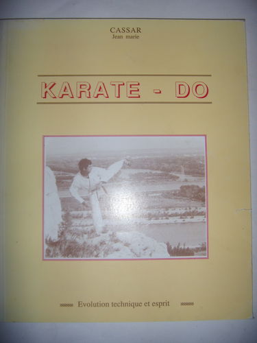 Karaté-do : évolution technique et esprit