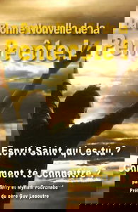 La Bonne Nouvelle de la Pentecôte !: Accueillir le Saint-Esprit dans sa vie
