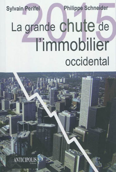 2015, la grande chute de l'immobilier occidental