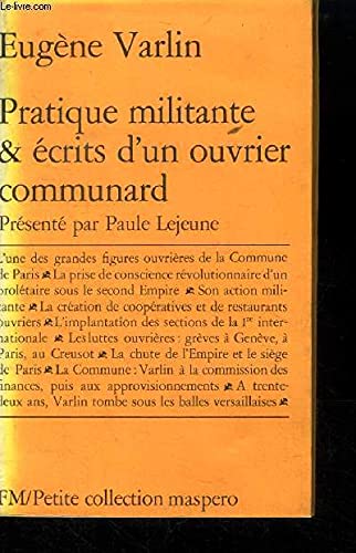 Pratique militante & écrits d'un ouvrier communard