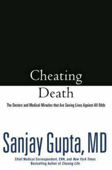 Couverture de Cheating Death: The Doctors and Medical Miracles that Are Saving Lives Against All Odds