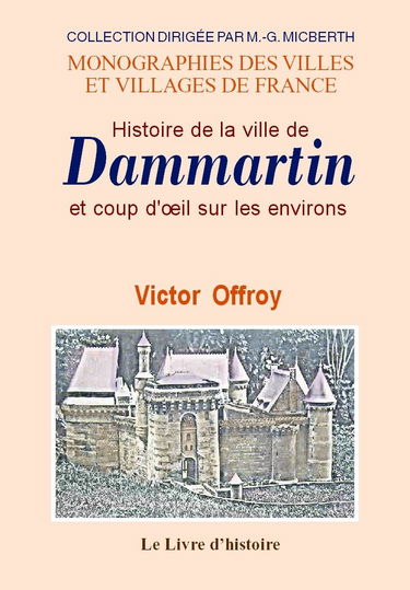 Dammartin (histoire de la ville de) et coup d'oeil sur les environs