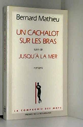 Un Cachalot sur les bras. Jusqu'à la mer