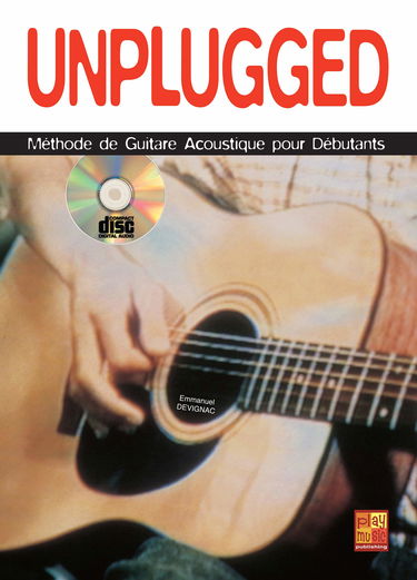 Unplugged - Méthode de guitare acoustique pour débutants - 1 Livre + 1 CD