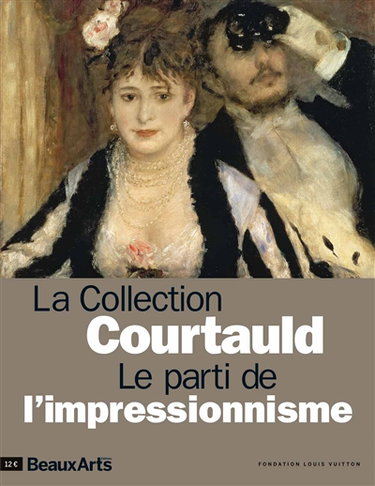 Couverture de La collection Courtauld : le parti de l'impressionnisme : Fondation Louis Vuitton