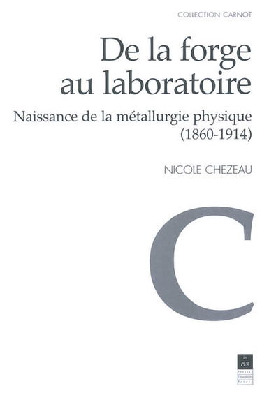De la forge au laboratoire : naissance de la métallurgie physique : 1860-1914