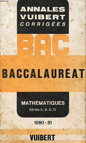 ANNALES VUIBERT CORRIGEES - BACCALAUREAT - MATHEMATIQUES SERIES A,B,D,D' - N° 23