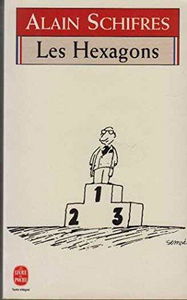 Les Hexagons : en treize leçons portant sur les mots, les moeurs, les mythes, les avatars et les métamorphoses des Français d'aujourd'hui : enrichies d'un almanach moderne, égayées d'un nouveau dictionnaire des idées reçues et illustrées de vingt dessins 