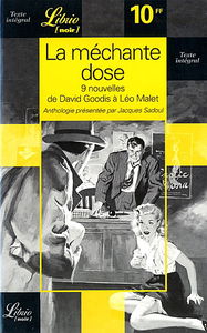 La méchante dose : neuf nouvelles de David Goodis à Léo Malet