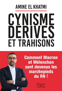 Cynisme, dérives et trahisons