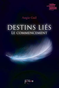Destins liés : Le commencement