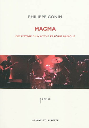 Couverture de Magma : décryptage d'un mythe et d'une musique