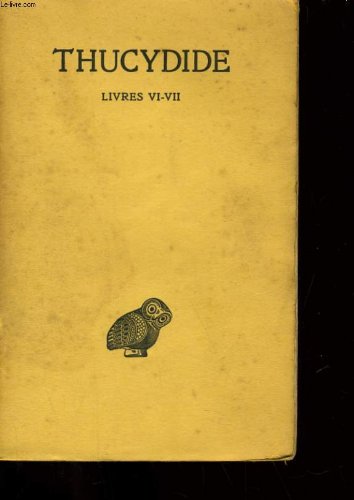 Couverture de THUCYDIDE LA GUERRE DU PELOPONNESE LIVRES VI ET VII