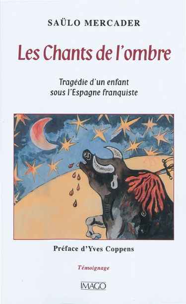 Les chants de l'ombre : tragédie d'un enfant sous l'Espagne franquiste