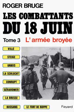 Les Combattants du 18 juin. Vol. 3. L'Armée broyée