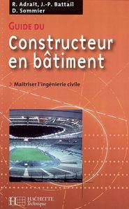 Guide du constructeur en bâtiment : maîtriser l'ingénierie civile