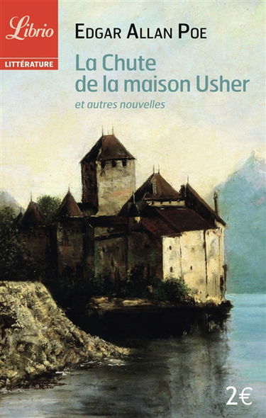 La chute de la maison Usher : et autres nouvelles