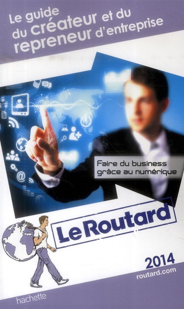 Le guide de la création d'entreprise : 2014