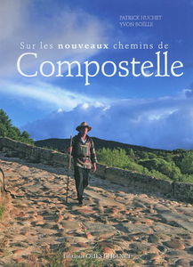 Sur les nouveaux chemins de Compostelle