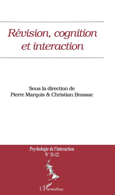 Psychologie de l'interaction, n° 11-12. Révision, cognition et interaction