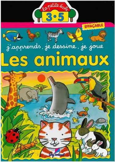 Les animaux : j'apprends, je dessine, je joue