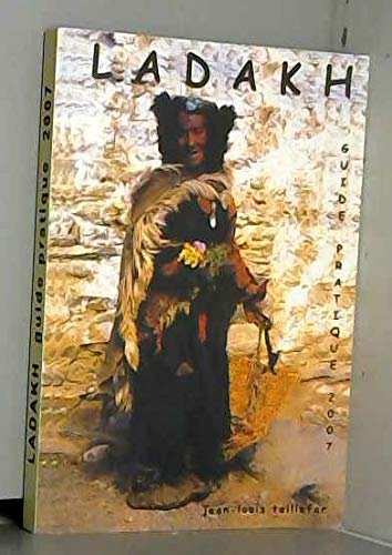 Ladakh : Guide pratique 2007