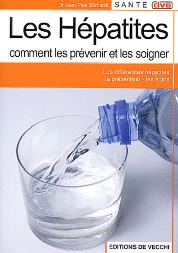 Les hépatites : comment les prévenir et les soigner